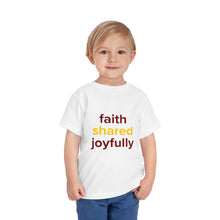 Load image into Gallery viewer, Toddler Faith Shared Joyfully Tee - Cute, Inspirational Short Sleeve Shirt for Kids