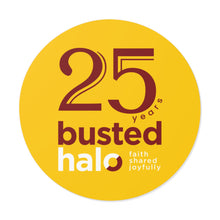 Load image into Gallery viewer, Busted Halo's 25th Birthday Round Vinyl Sticker