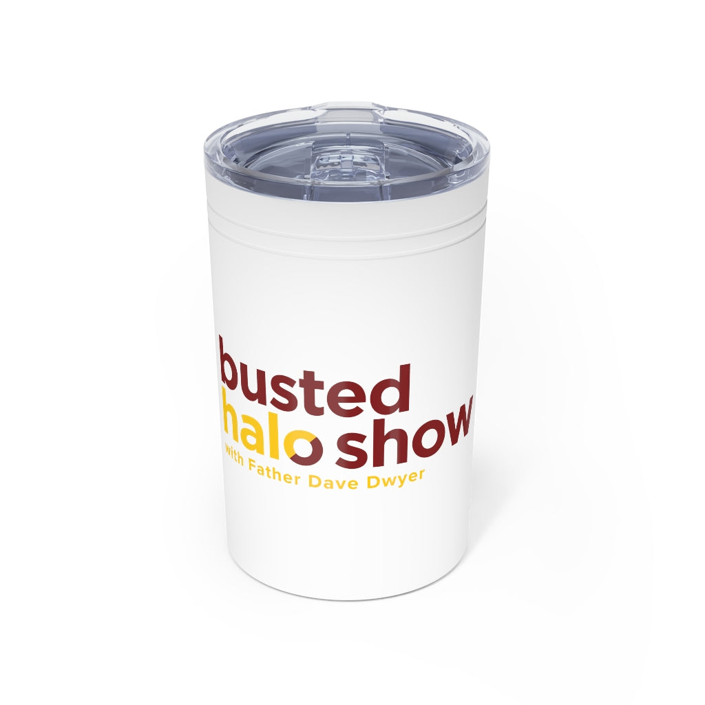 Busted Halo Show Vacuum Tumbler & Insulator, 11oz.