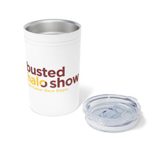 Load image into Gallery viewer, Busted Halo Show Vacuum Tumbler & Insulator, 11oz.