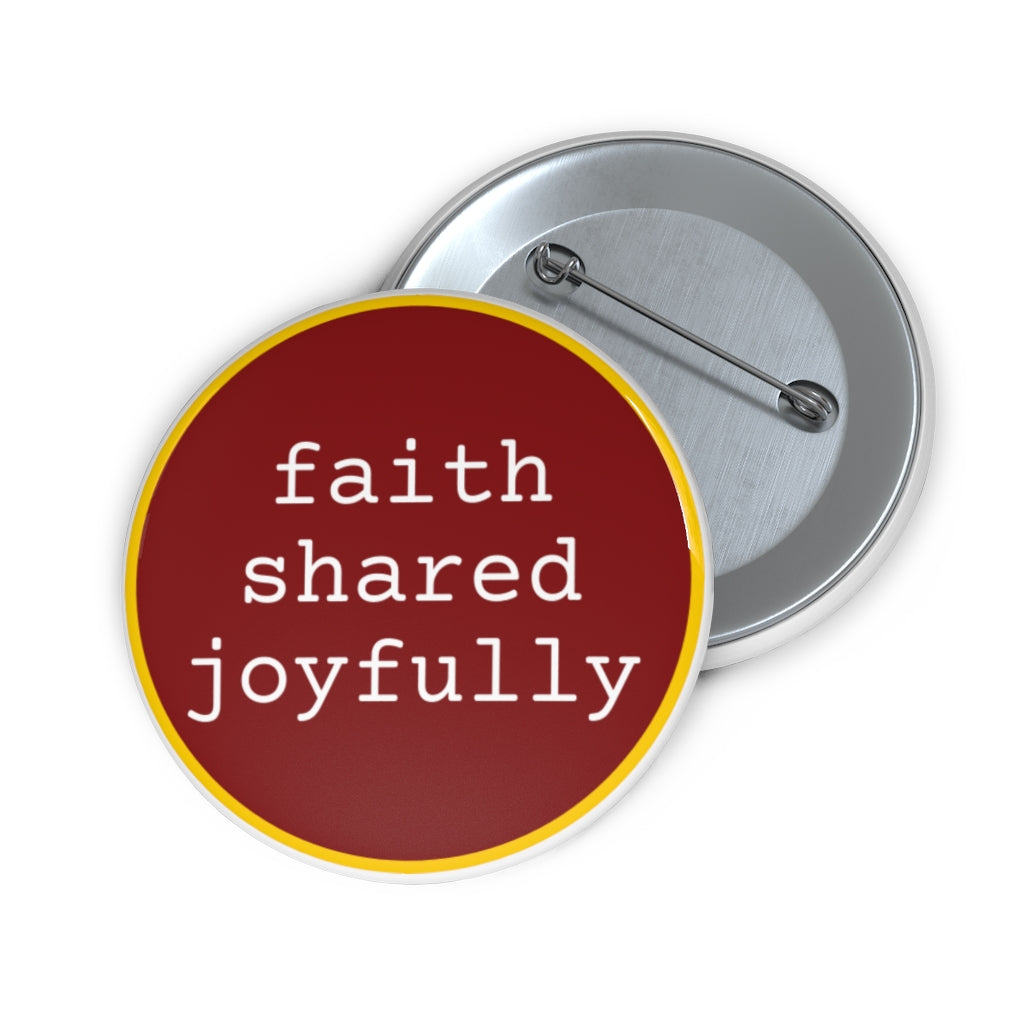 Faith Shared Joyfully Pin