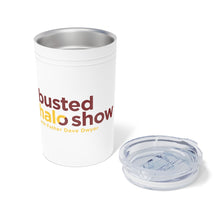 Load image into Gallery viewer, Busted Halo Show Vacuum Tumbler &amp; Insulator, 11oz.
